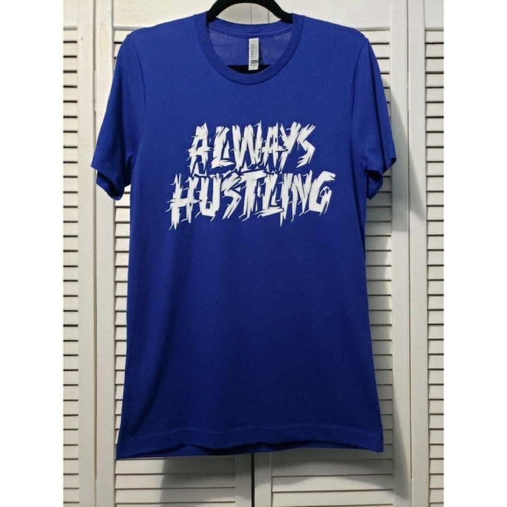 Always Hustling Graphic T-Shirt Women's Small Blue & White 100% Cotton Crew Neck